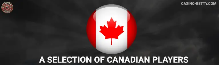 A selection of canadian players Betty